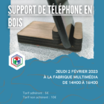 Les jeudis du numérique : création d'un support de téléphone en bois