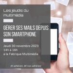 Les jeudis du multimédia : gérer ses mails depuis son smartphone