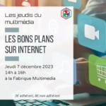 Les jeudis du multimédia : les bons plans sur Internet