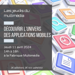 Les jeudis du multimédia : découvrir l'univers des applications mobiles (android)
