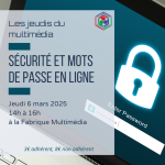 Les jeudis du multimédia : sécurité et mots de passe en ligne