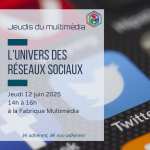 Jeudis du multimédia : l'univers des réseaux sociaux