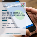 Jeudis du multimédia : numériser un document et gérer ses fichiers depuis son smartphone
