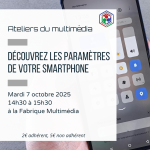 Ateliers du multimédia : découvrez les paramètres de votre smartphone
