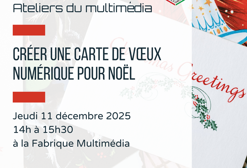 07-Ateliers du multimédia - créer une carte de voeux numérique pour Noël