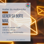 Atelier du multimédia : gérer sa boite mail