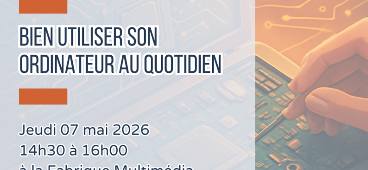 10-Atelier du multimédia - bien utiliser son ordinateur au quotidien